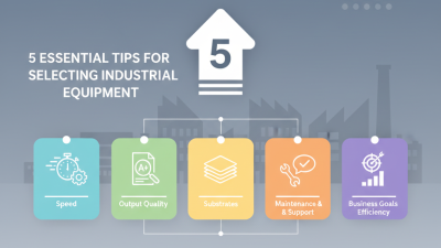 5 Essential Tips for Selecting Industrial Printing Equipment?