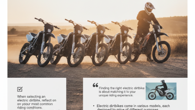 How to Choose the Best Electric Dirtbikes for Your Needs?