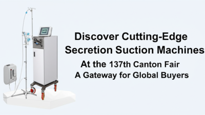 Discover Cutting-Edge Secretion Suction Machines at the 137th Canton Fair: A Gateway for Global Buyers