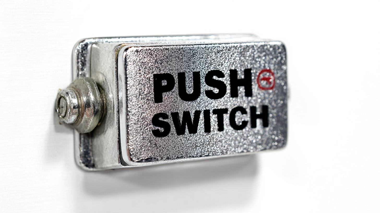 Discovering Top Quality Suppliers for Best Push On Off Switches Your Comprehensive Guide
