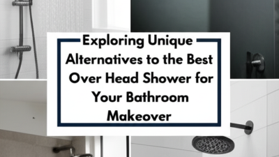 Exploring Unique Alternatives to the Best Over Head Shower for Your Bathroom Makeover