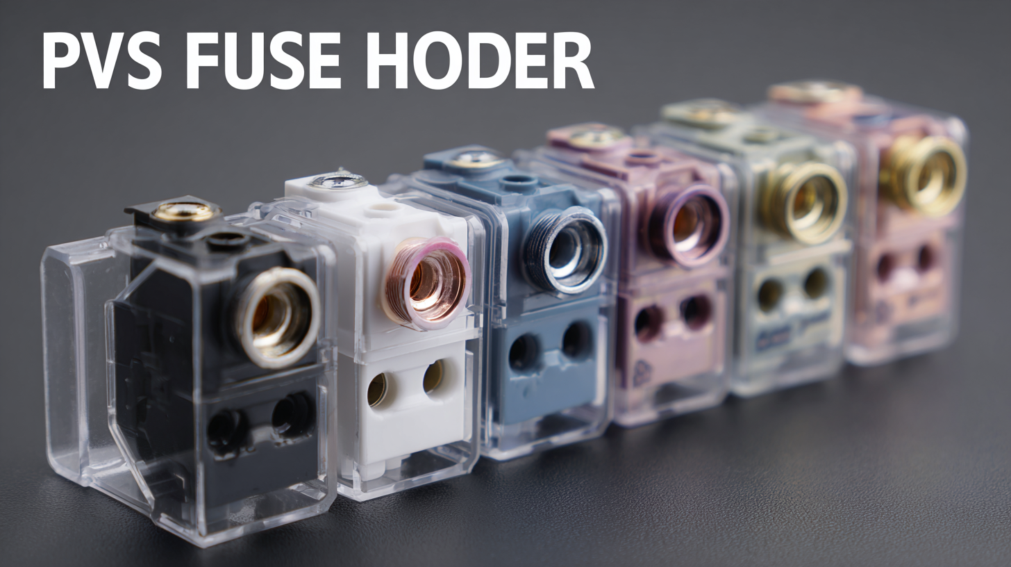 8 Amazing Reasons to Choose the Best Pv Fuse Holder for Your Projects