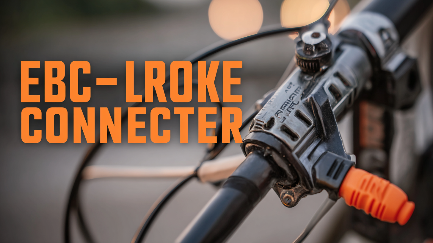 How to Choose the Best E-Bike Connector: A Step-by-Step Tutorial for Beginners