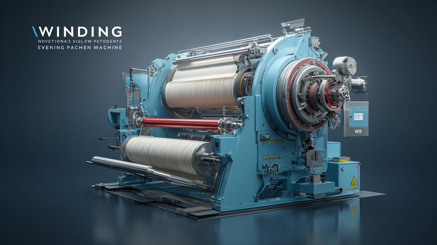 Innovative Solutions for Enhanced Production with the Best Winding Machine