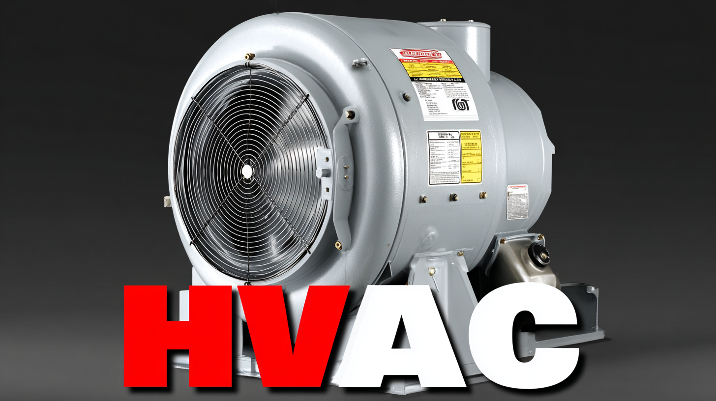 Unlocking Efficiency with Best Hvac Blower Motor Advantages for Global Buyers