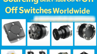 Ultimate Checklist for Sourcing the Best Push Button On Off Switches Worldwide