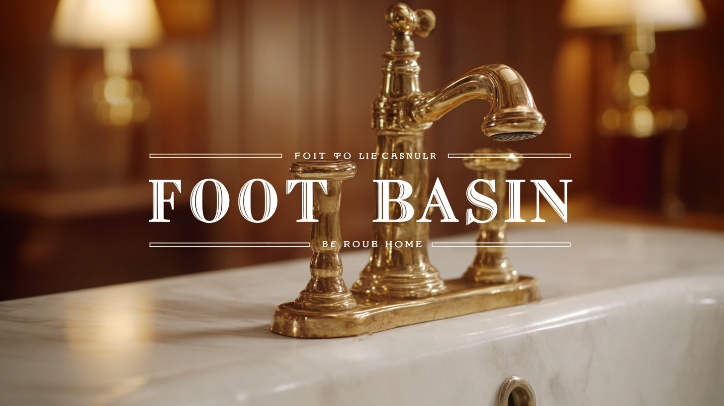How to Choose the Right Best Foot Basin for Your Home