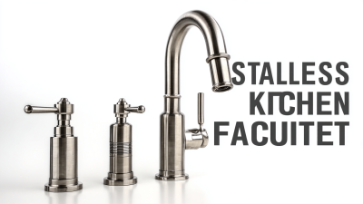 Choosing the Right Manufacturer for the Best Stainless Steel Kitchen And Bathroom Faucet to Ensure Longevity and Quality