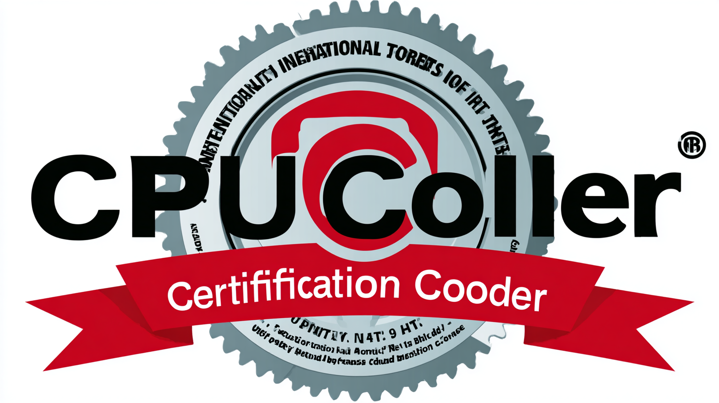 Navigating International Trade Certifications for the Best Cpu Cooler Sourcing Guide