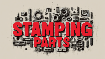 Ultimate Guide to Sourcing the Best Stamping Parts for Global Manufacturing Success