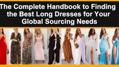 The Complete Handbook to Finding the Best Long Dresses for Your Global Sourcing Needs