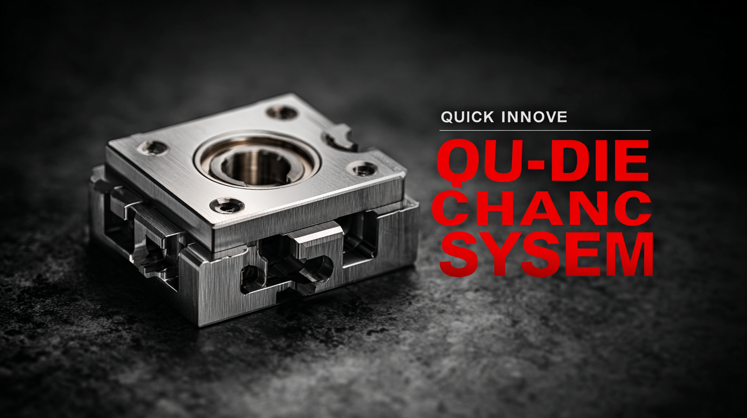 Innovative Approaches to Quick Die Change System for Enhanced Manufacturing Efficiency