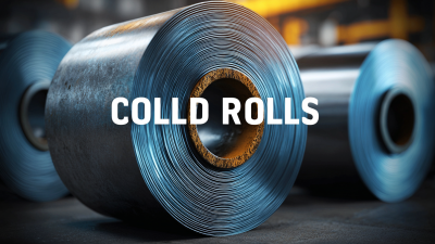 7 Top Reasons to Choose the Best Cold Rolled Coils for Your Business