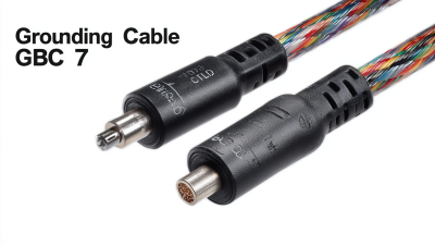 7 Essential Benefits of the Best Grounding Cable for Global Buyers