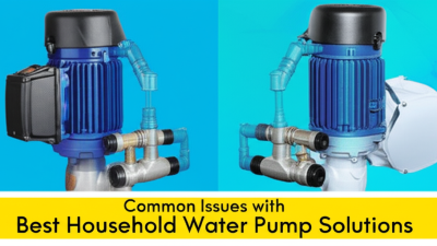 Common Issues with Best Household Water Pump Solutions