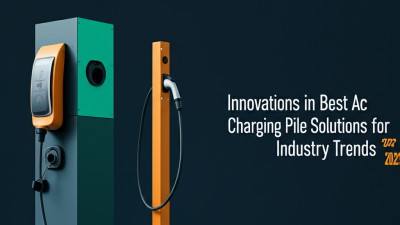 Innovations in Best Ac Charging Pile Solutions for Industry Trends in 2025