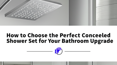 How to Choose the Perfect Concealed Shower Set for Your Bathroom Upgrade