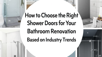 How to Choose the Right Shower Doors for Your Bathroom Renovation Based on Industry Trends