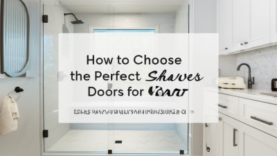 How to Choose the Perfect Glass Shower Doors for Your Bathroom Renovation