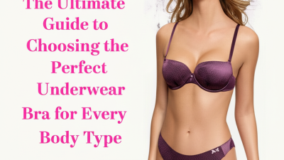 The Ultimate Guide to Choosing the Perfect Underwear Bra for Every Body Type