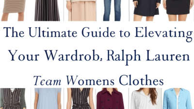 The Ultimate Guide to Elevating Your Wardrobe with Ralph Lauren Womens Clothes