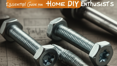 Unlocking the Power of Self Tapping Bolts: Essential Guide for Home DIY Enthusiasts