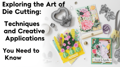 Exploring the Art of Die Cutting: Techniques and Creative Applications You Need to Know