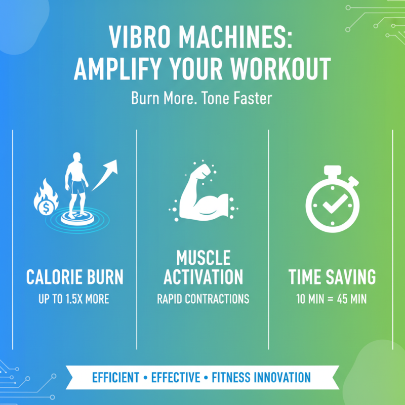 Top 10 Benefits of Using Vibro Machines for Effective Workouts