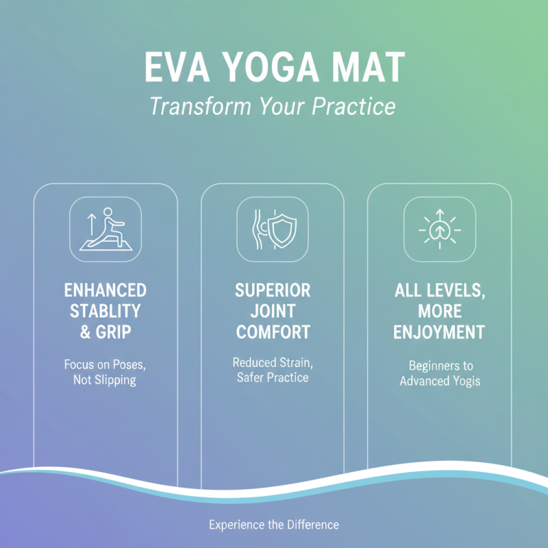 Why Choose Eva Yoga Mat for Your Practice and What Are Its Benefits