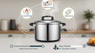 The Ultimate Guide to Choosing the Best Thermal Soup Pot for Your Kitchen