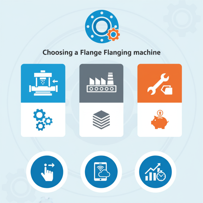 How to Choose the Right Flange Flanging Machine for Your Needs