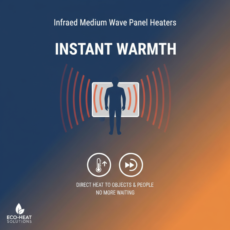 Top 10 Benefits of Using Infrared Medium Wave Panel Heaters for Efficient Heating
