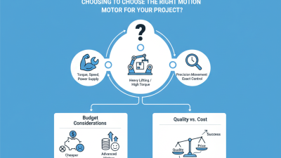 How to Choose the Right Motion Motor for Your Project?