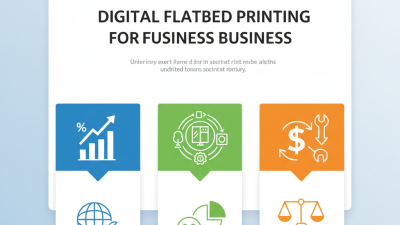 Why Choose a Digital Flatbed Printer for Your Business Needs?