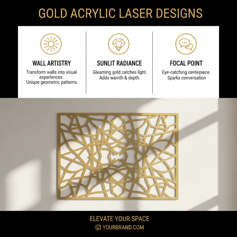 Top 10 Creative Uses for Gold Acrylic Laser Cut Designs?