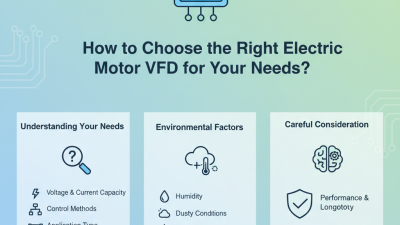 How to Choose the Right Electric Motor VFD for Your Needs?