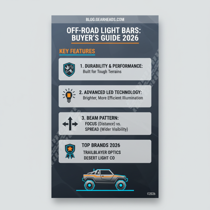 2026 Top Off Road Light Bar Brands and Features to Consider?