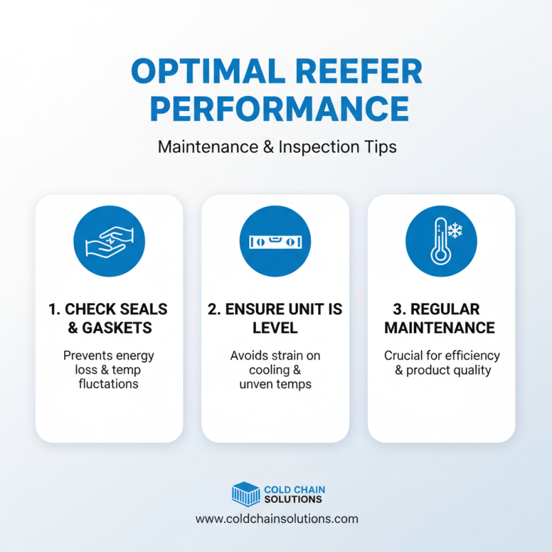 10 Essential Tips for Using Refrigerated Containers Effectively?