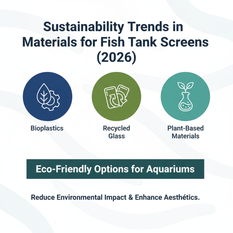 2026 Top Trends in Transparent Fish Tank Screen Design and Technology?