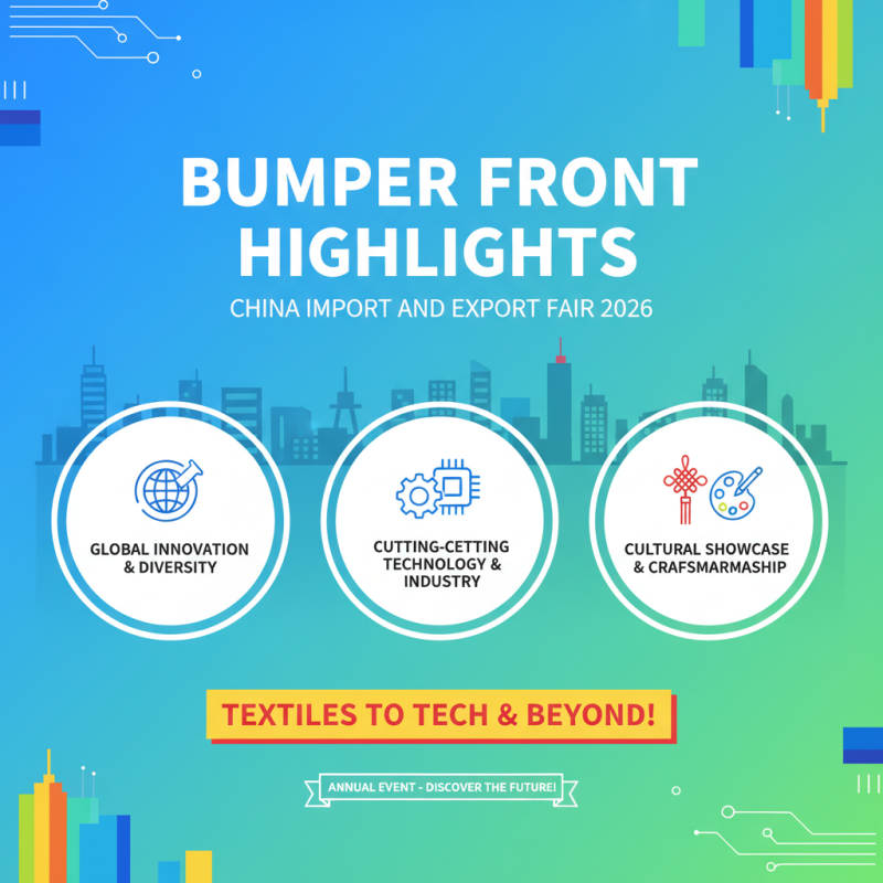 Bumper Front Highlights at China Import and Export Fair 2026?
