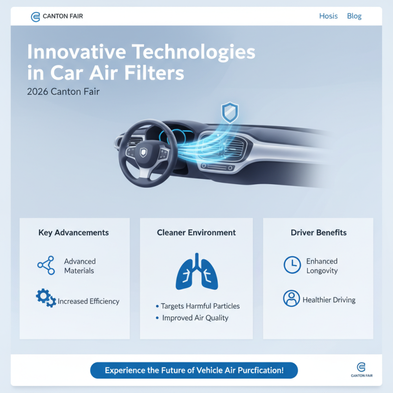 Why Choose the Right Car Air Filter at the 2026 Canton Fair?