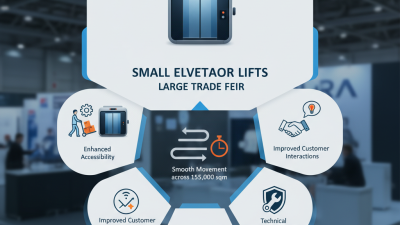 Top 5 Small Elevator Lift Tips for 2026 Canton Fair Success?