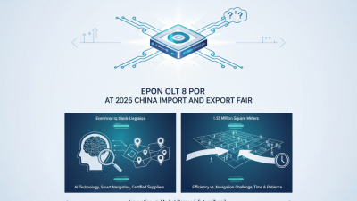 Epon Olt 8 Por Highlights at 2026 China Import and Export Fair?