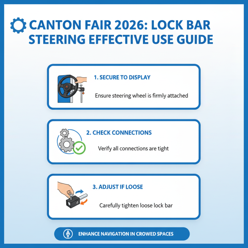 How to Use Lock Bar Steering Wheel at 2026 Canton Fair?