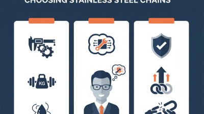 How to Choose the Best Stainless Steel Chains for Your Needs?