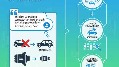 How to Choose the Right DC Charging Connector for Your Needs?