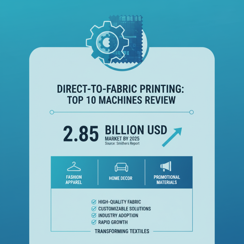 Top 10 Direct to Fabric Printing Machines You Need to Know?