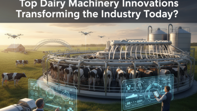 Top Dairy Machinery Innovations Transforming the Industry Today?