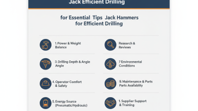 10 Essential Tips for Choosing Mining Jack Hammers for Efficient Drilling?
