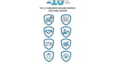 Top 10 China Brick Machine Services for Global Buyers?
